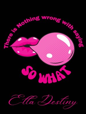 cover image of There Is Nothing Wrong With Saying So What